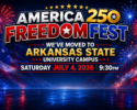 America 250 Freedom Fest moves to Arkansas State University campus